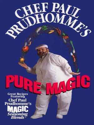 cover image of Chef Paul Prudhomme's Pure Magic